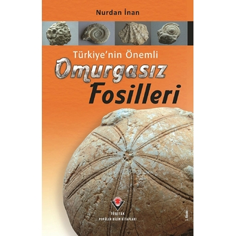 Türkiye'nin Önemli Omurgasız Fosilleri Nurdan Inan