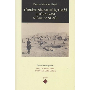 Türkiye'nin Sıhhi Içtimai Coğrafyası Niğde Sancağı Mehmet Hayri