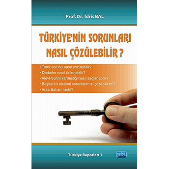 Türkiye'nin Sorunları Nasıl Çözülebilir?-Idris Bal