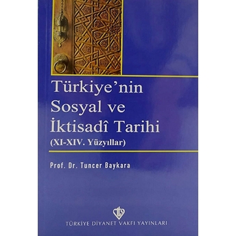 Türkiye'nin Sosyal Ve Iktisadi Tarihi Tuncer Baykara