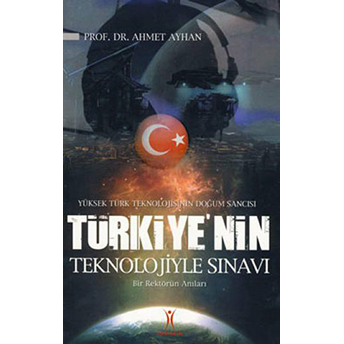 Türkiye'nin Teknolojiyle Sınavı Ahmet Ayhan