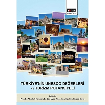 Türkiye'nin Unesco Değerleri Ve Turizm Potansiyeli Alper Ateş