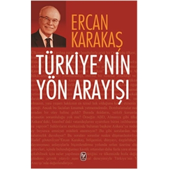 Türkiyenin Yön Arayışı Ercan Karakaş