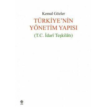 Türkiyenin Yönetim Yapısı Kemal Gözler