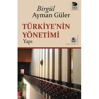 Türkiye'nin Yönetimi -Yapı- Birgül Ayman Güler