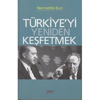 Türkiye'yi Yeniden Keşfetmek Necmettin Evci