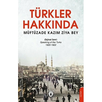 Türkler Hakkında Müftüzade Kazım Ziya Bey