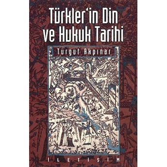 Türkler’in Din Ve Hukuk Tarihi Turgut Akpınar