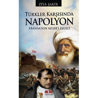 Türkler Karşısında Napolyon Ziya Şakir