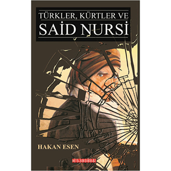 Türkler, Kürtler Ve Said Nursi