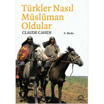 Türkler Nasıl Müslüman Oldular Claude Cahen