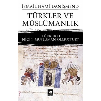 Türkler Ve Müslümanlık Ismail Hami Danişmend