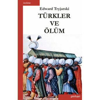 Türkler Ve Ölüm Edward Tryjarski