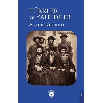 Türkler Ve Yahudiler Avram Galanti