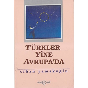 Türkler Yine Avrupa'da Cihan Yamakoğlu