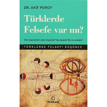 Türklerde Felsefe Var Mı? Akif Poroy