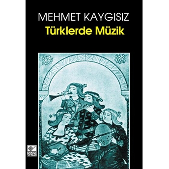 Türklerde Müzik Mehmet Kaygısız