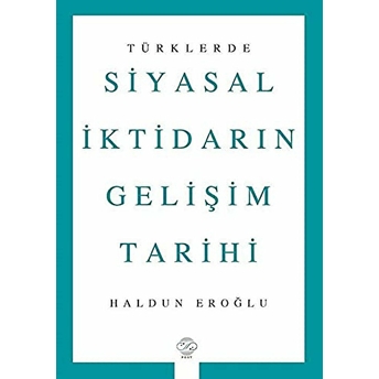 Türklerde Siyasal Iktidarın Gelişim Tarihi