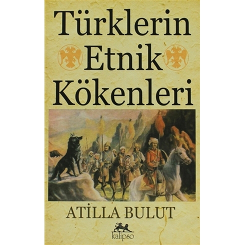 Türklerin Etnik Kökenleri Atilla Bulut