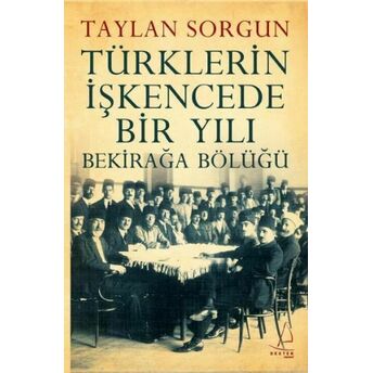 Türklerin Işkencede Bir Yılı Bekirağa Bölüğü Taylan Sorgun