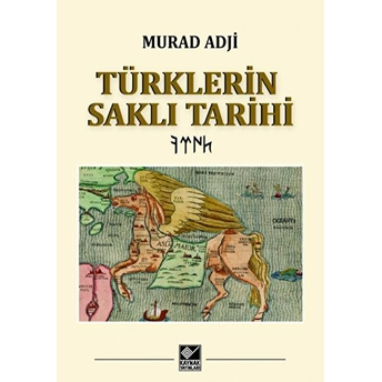 Türklerin Saklı Tarihi Murad Adji