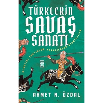 Türklerin Savaş Sanatı Ahmet Nurullah Özdal