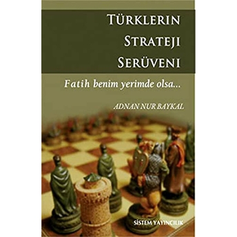 Türklerin Strateji Serüveni Adnan Nur Baykal