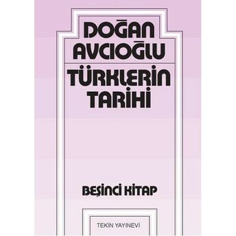 Türklerin Tarihi 05 Doğan Avcıoğlu