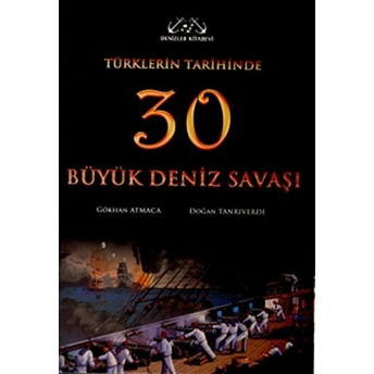 Türklerin Tarihinde 30 Büyük Deniz Savaşı