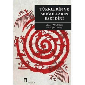 Türklerin Ve Moğolların Eski Dini Jean-Paul Roux