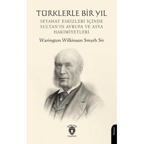 Türklerle Bir Yıl Warington Wilkinson Smyth Sir