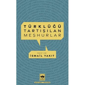 Türklüğü Tartışılan Meşhurlar Ismail Yakıt