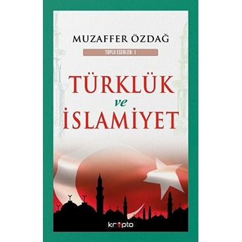 Türklük Ve Islamiyet Muzaffer Özdağ