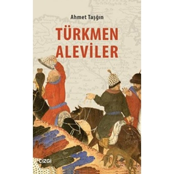 Türkmen Aleviler Ahmet Taşğın