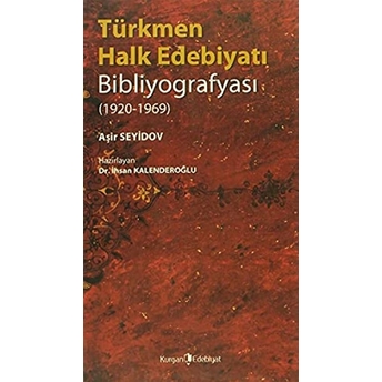 Türkmen Halk Edebiyatı Bibliyografyası Ihsan Kalenderoğlu