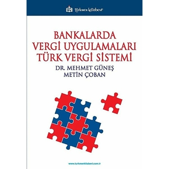 Türkmen Kitabevi - Akademik Kitapları Bankalarda Vergi Uygulamaları Türk Vergi Sistemi