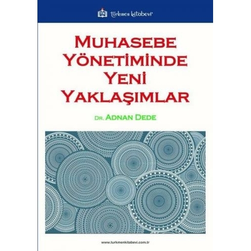 Türkmen Kitabevi Muhasebe Yönetiminde Yeni Yaklaşımlar - Adnan Dede