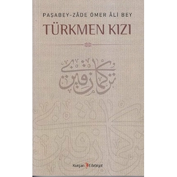 Türkmen Kızı Paşabey-Zade Ömer Ali Bey