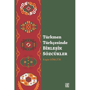 Türkmen Türkçesinde Birleşik Sözcükler