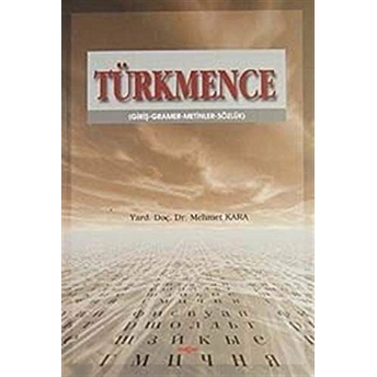 Türkmence Giriş-Gramer-Metinler-Sözlük Mehmet Kara