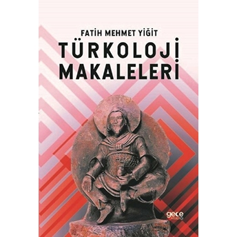 Türkoloji Makaleleri - Fatih Mehmet Yiğit