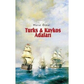 Turks And Kaykos Adaları Murat Özkul