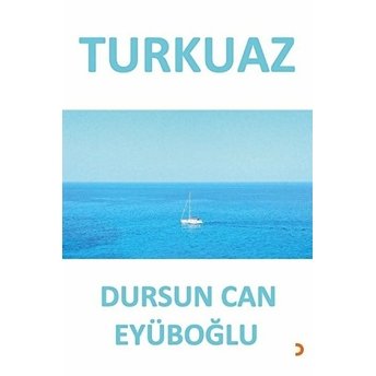 Turkuaz Dursun Can Eyüboğlu