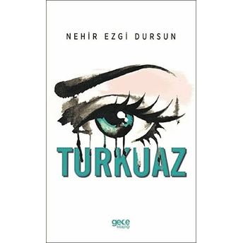 Turkuaz Nehir Ezgi Dursun