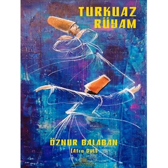 Turkuaz Rüyam Öznur Balaban