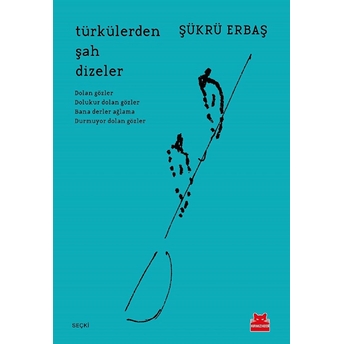 Türkülerden Şah Dizeler Şükrü Erbaş