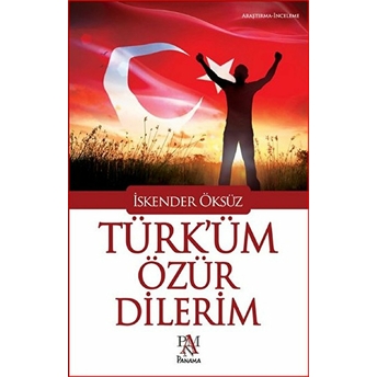 Türk'üm Özür Dilerim Iskender Öksüz