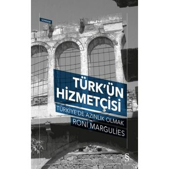 Türkün Hizmetçisi - Türkiyede Azınlık Olmak Roni Margulies