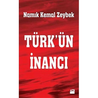 Türk'ün Inancı Namık Kemal Zeybek