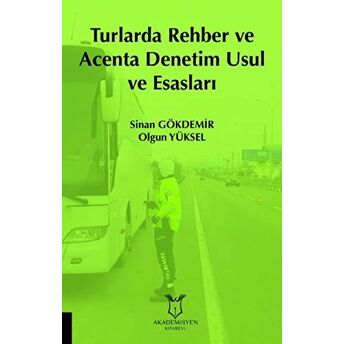 Turlarda Rehber Ve Acenta Denetim Usul Ve Esasları Sinan Gökdemir